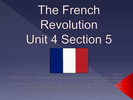 The French Revolution Unit 4 Section 5