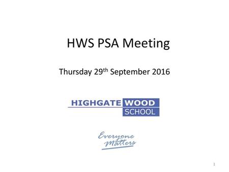 HWS PSA Meeting Thursday 29th September 2016.