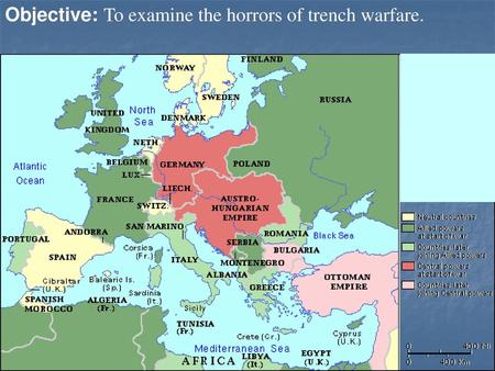 Objective: To examine the horrors of trench warfare.