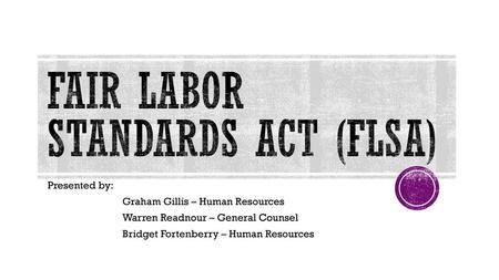 Fair Labor Standards Act (FLSA)