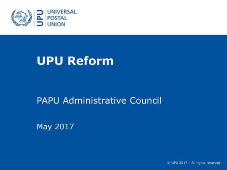 UPU Reform PAPU Administrative Council May 2017