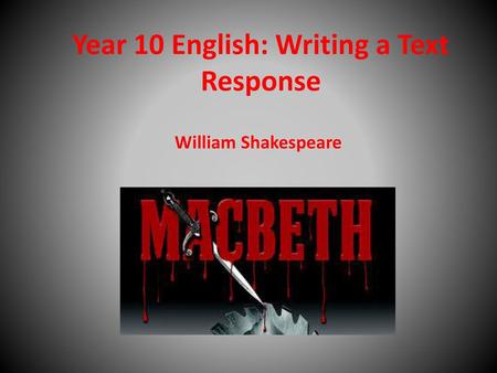 Year 10 English: Writing a Text Response