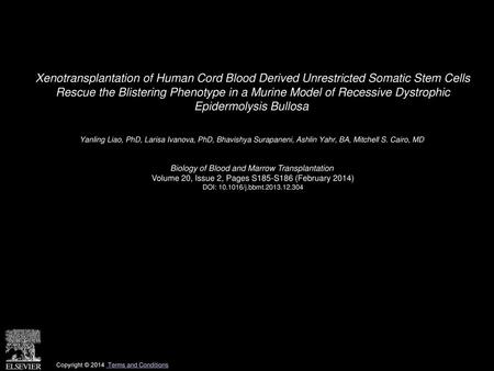 Xenotransplantation of Human Cord Blood Derived Unrestricted Somatic Stem Cells Rescue the Blistering Phenotype in a Murine Model of Recessive Dystrophic.