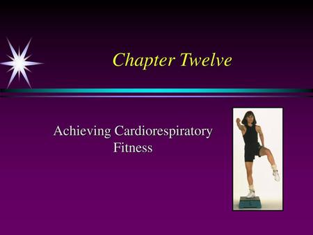 Achieving Cardiorespiratory Fitness