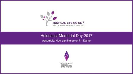 Holocaust Memorial Day 2017 Assembly: How can life go on? – Darfur