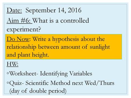 Aim #6: What is a controlled experiment?