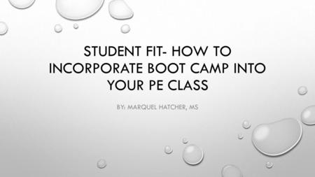 Student Fit- how to incorporate boot camp into your pE class