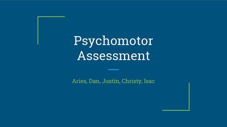 Psychomotor Assessment