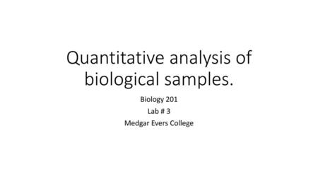 Quantitative analysis of biological samples.