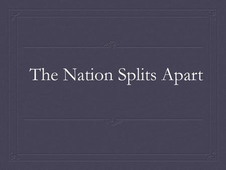 The Nation Splits Apart