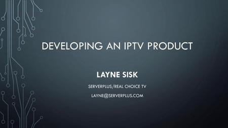 Developing an IPTV Product