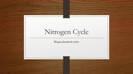 Biogeochemical cycles