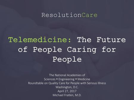 Telemedicine: The Future of People Caring for People