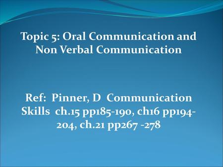 Topic 5: Oral Communication and Non Verbal Communication