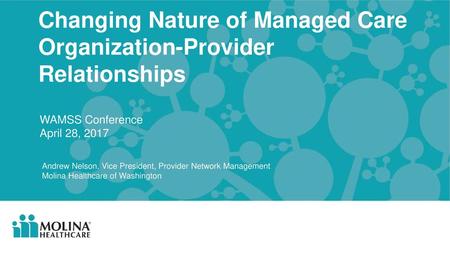 Changing Nature of Managed Care Organization-Provider Relationships