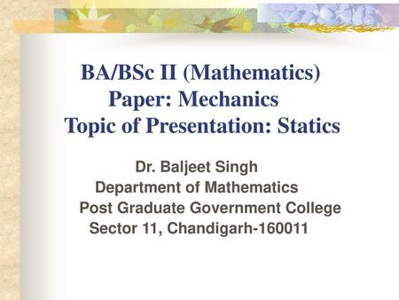 Dr. Baljeet Singh Department of Mathematics