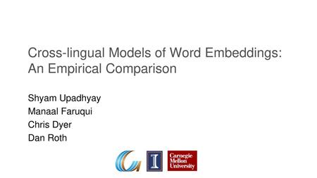 Cross-lingual Models of Word Embeddings: An Empirical Comparison