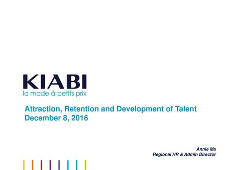 Attraction, Retention and Development of Talent December 8, 2016