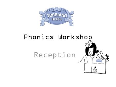 Phonics Workshop Reception.