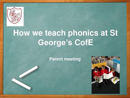 How we teach phonics at St George’s CofE