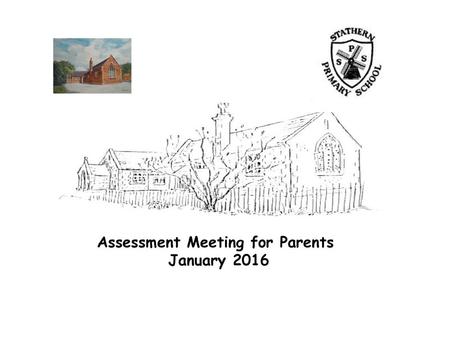 Assessment Meeting for Parents January 2016