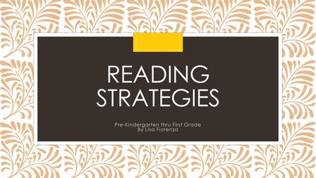 Pre-Kindergarten thru First Grade By Lisa Fiorenza