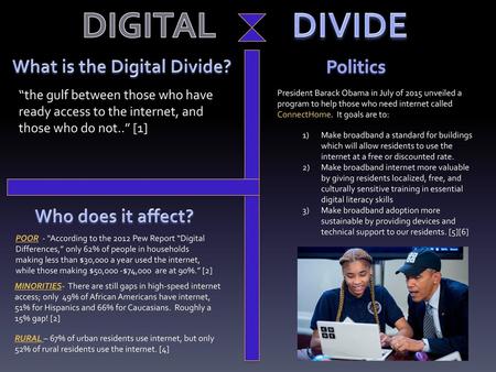 DIGITAL DIVIDE What is the Digital Divide? Politics