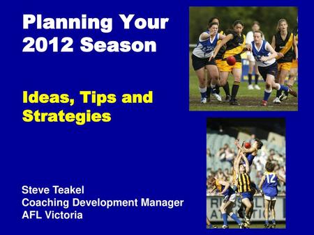 Planning Your 2012 Season Ideas, Tips and Strategies