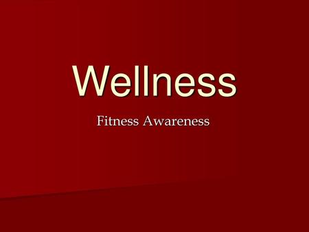 Wellness Fitness Awareness.