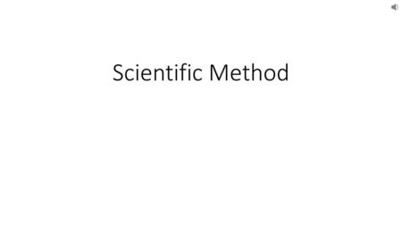 Scientific Method.