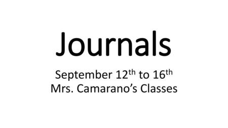 September 12th to 16th Mrs. Camarano’s Classes