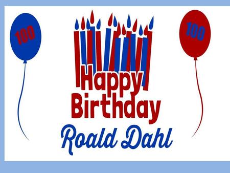 Every year, on the 13th September, Roald Dahl’s birthday is celebrated through Roald Dahl Day.