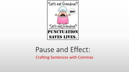 Crafting Sentences with Commas