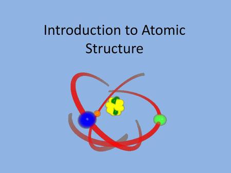 Introduction to Atomic Structure