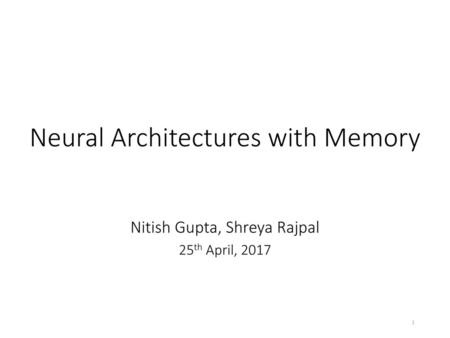 Neural Architectures with Memory