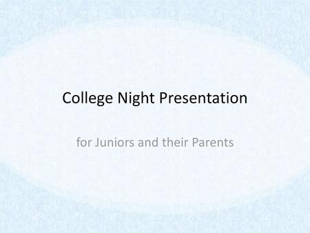 College Night Presentation