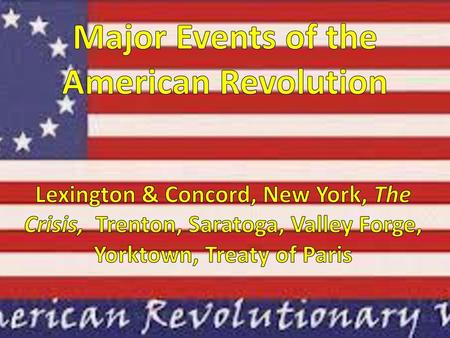 Major Events of the American Revolution