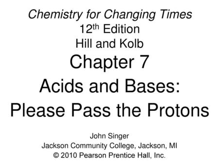 Chemistry for Changing Times 12th Edition Hill and Kolb