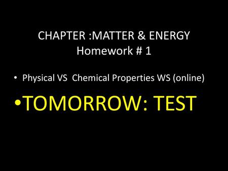 CHAPTER :MATTER & ENERGY Homework # 1