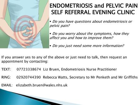 ENDOMETRIOSIS and PELVIC PAIN SELF REFERRAL EVENING CLINIC