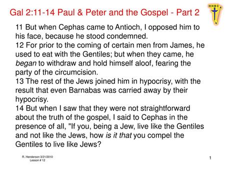 Gal 2:11-14 Paul & Peter and the Gospel - Part 2