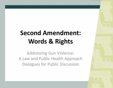 Second Amendment: Words & Rights