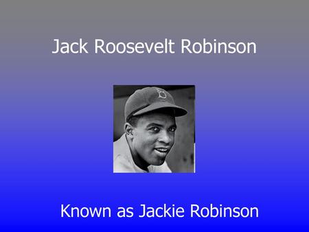 Jack Roosevelt Robinson