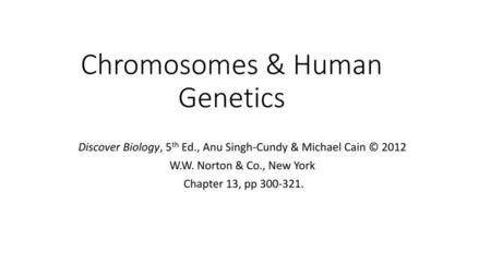 Chromosomes & Human Genetics