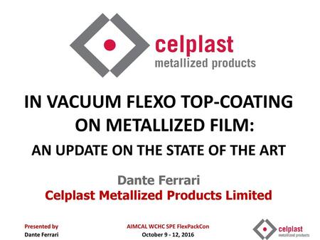 IN VACUUM FLEXO TOP-COATING ON METALLIZED FILM: