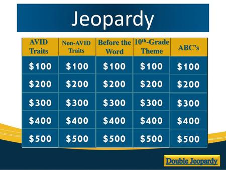 Jeopardy $100 $100 $100 $100 $100 $200 $200 $200 $200 $200 $300 $300