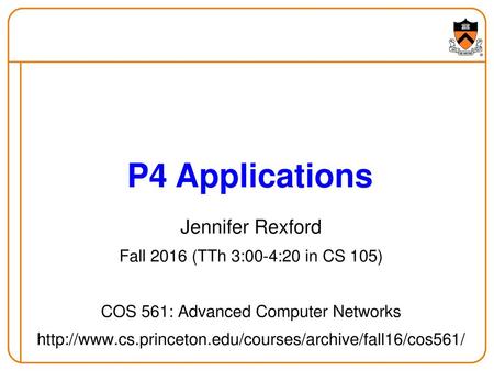 COS 561: Advanced Computer Networks