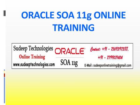 ORACLE SOA 11g ONLINE TRAINING