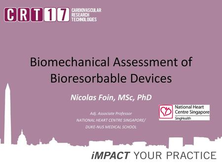 Biomechanical Assessment of Bioresorbable Devices