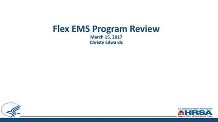 Flex EMS Program Review March 15, 2017 Christy Edwards